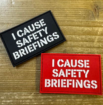 PVC Morale Patch - "I Cause Safety Briefings" Glow in the dark
