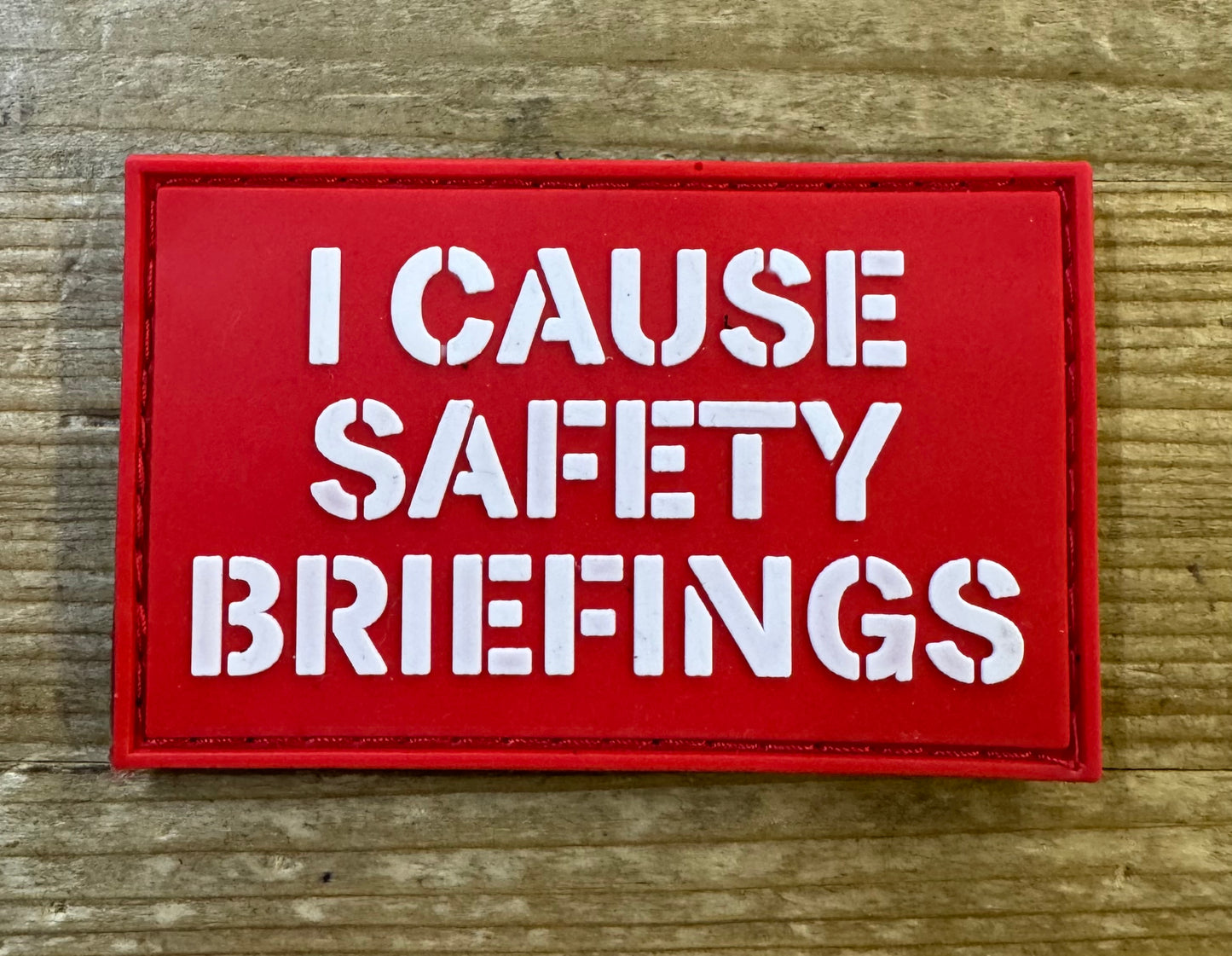 PVC Morale Patch - "I Cause Safety Briefings" Glow in the dark