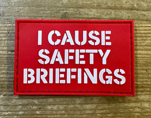 PVC Morale Patch - "I Cause Safety Briefings" Glow in the dark