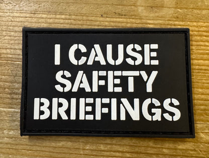 PVC Morale Patch - "I Cause Safety Briefings" Glow in the dark